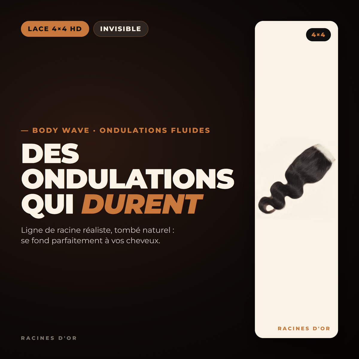 Closure 4x4 Body Wave  – Cheveux 100% Naturel
